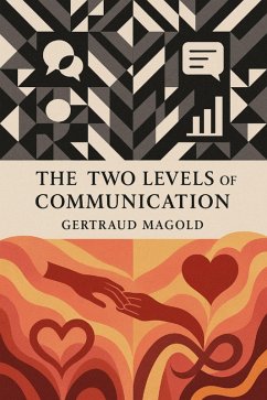 The Two Levels of Communication: Content and Relationship (eBook, ePUB) - Magold, Gertraud