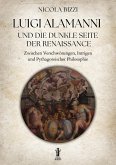Luigi Alamanni und die Dunkle Seite der Renaissance (eBook, ePUB)