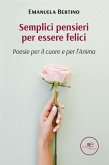 Semplici pensieri per essere felici (eBook, ePUB) Semplici pensieri per essere felici (eBook, ePUB)