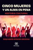 Cinco mujeres y un alma en pena (eBook, ePUB)