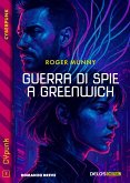 Guerra di spie a Greenwich (eBook, ePUB) Guerra di spie a Greenwich (eBook, ePUB)