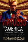 A Virtuoso in America: A Holocaust Story (eBook, ePUB)