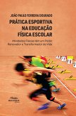 Prática Esportiva na Educação Física Escolar (eBook, ePUB)