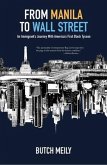From Manila to Wall Street: An Immigrant's Journey With America's First Black Tycoon (eBook, ePUB) From Manila to Wall Street: An Immigrant's Journey With America's First Black Tycoon (eBook, ePUB)