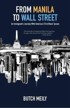 Cover From Manila to Wall Street: An Immigrant's Journey With America's First Black Tycoon (eBook, ePUB)