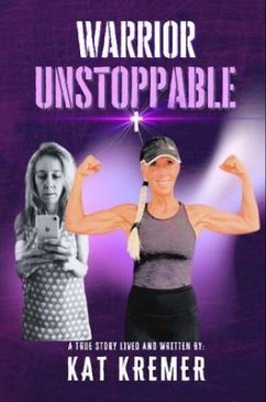 Warrior Unstoppable (eBook, ePUB) - Kremer, Kat