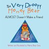 THE VERY DROOPY HONEY BEAR Almost... - Bild 1