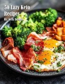 50 Lazy Keto Recipes (eBook, ePUB) 50 Lazy Keto Recipes (eBook, ePUB)
