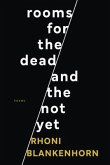 Rooms for the Dead and the Not Yet (eBook, ePUB)