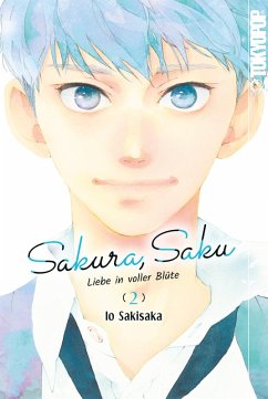 Sakura, Saku - Liebe in voller Blüte, Band 02 (eBook, ePUB) - Sakisaka, Io