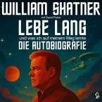 William Shater: Lebe Lang ... und was ich auf meinem Weg lernte (MP3-Download)