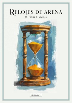 Relojes de arena (eBook, ePUB) - Francisco, M Felisa