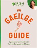 The Gaeilge Guide (eBook, ePUB) The Gaeilge Guide (eBook, ePUB)