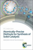 Atomically-Precise Methods for Synthesis of Solid Catalysts (eBook, ePUB)