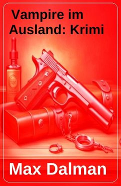 Vampire im Ausland: Krimi (eBook, ePUB) - Dalman, Max