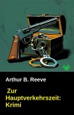 Zur Hauptverkehrszeit: Krimi (eBook, ePUB)