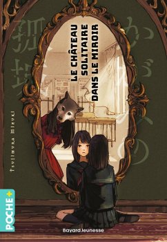 Le château solitaire dans le miroir (eBook, ePUB) - Tsujimura, Mizuki