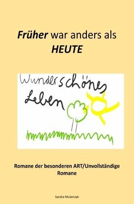 Wunderschönes Leben-Früher war anders als Heute