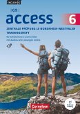 Access Band 6: 10. Schuljahr - G9 - Ausgabe 2019 - Zentrale Prüfung 10 Nordrhein-Westfalen - Trainingsheft mit Audios und Lösungen Access Band 6: 10. Schuljahr - G9 - Ausgabe 2019 - Zentrale Prüfung 10 Nordrhein-Westfalen - Trainingsheft mit Audios und Lösungen