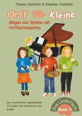 Orff für Kleine, Band 3 - Singen und Spielen mit Orffinstrumenten Orff für Kleine, Band 3 - Singen und Spielen mit Orffinstrumenten