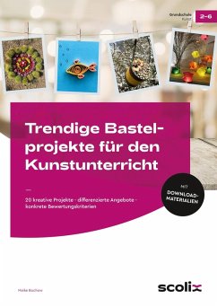 Cover Trendige Bastelprojekte für den Kunstunterricht