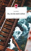 Da, wo du mich siehst. Life is a Story - story.one