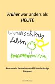 Wunderschönes Leben-Früher war anders als Heute Wunderschönes Leben-Früher war anders als Heute