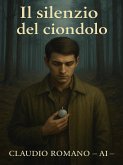 Il Silenzio del Ciondolo (eBook, ePUB) Il Silenzio del Ciondolo (eBook, ePUB)