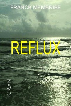 Reflux (eBook, ePUB) - Membribe, Franck