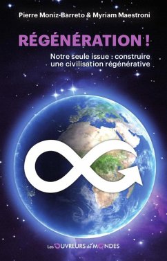 Cover Régénération ! Notre seule issue : construire une civilisation régénérative (eBook, ePUB)