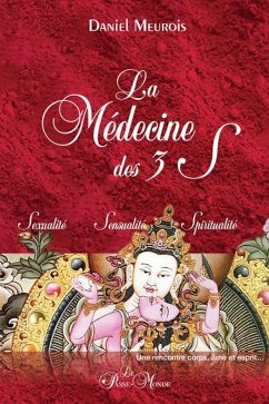 Cover La Médecine des 3 S - Sexualité - Sensualité - Spiritualité (eBook, ePUB)