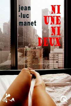 Ni une ni deux (eBook, ePUB) - Manet, Jean-Luc Ni une ni deux (eBook, ePUB) - Manet, Jean-Luc