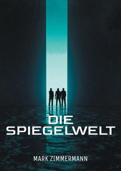 Die Spiegelwelt (eBook, ePUB) - Zimmermann, Mark