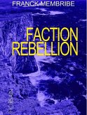 Faction Rébellion (eBook, ePUB)