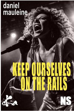 Keep ourselves on the rails (eBook, ePUB) - Mauleine, Daniel