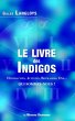 Le livre des Indigos - Hyperactifs,... - Bild 1