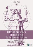 Rites et pratiques en l'honneur de la déesse Hécate Tome 1 - Histoire et Mythologie (eBook, ePUB)