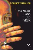 Ma Mort dans ses yeux (eBook, ePUB)