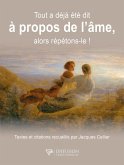 Tout a déjà été dit à propos de l'âme, alors répétons-le ! (eBook, ePUB)