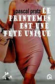 Le printemps est une fête unique (eBook, ePUB) Le printemps est une fête unique (eBook, ePUB)