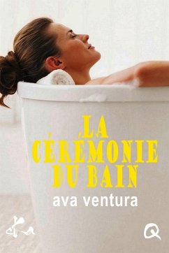 La cérémonie du bain (eBook, ePUB) - Ventura, Ava