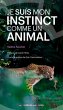 Je suis mon instinct comme un animal... - Bild 1