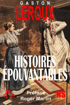 Histoires épouvantables (eBook, ePUB) - Leroux, Gaston