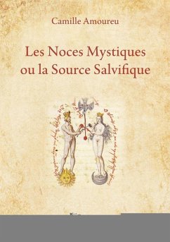 Les Noces Mystiques ou la Source Salvifique (eBook, ePUB) Cover Les Noces Mystiques ou la Source Salvifique (eBook, ePUB)