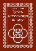 Hexen Mittendrin im Mix (eBook, ePUB) Hexen Mittendrin im Mix (eBook, ePUB)
