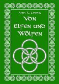 Von Elfen und Wölfen (eBook, ePUB) Von Elfen und Wölfen (eBook, ePUB)
