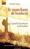 Marchant de bonheur - à pied d'Auschwitz à Jérusalem (eBook, ePUB)