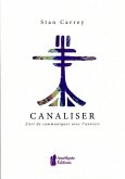 Canaliser - L'art de communiquer avec l'univers (eBook, ePUB)