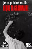 Nique ta Grammaire (eBook, ePUB)