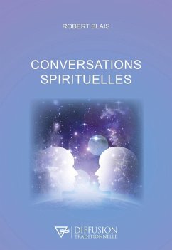 Conversations spirituelles (eBook, ePUB) - Blais, Robert